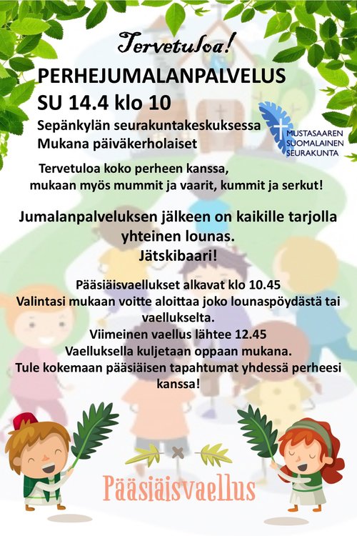 Palmusunnuntain perhejumalanpalvelus Palmusunnuntain perhejumalanpalvelus